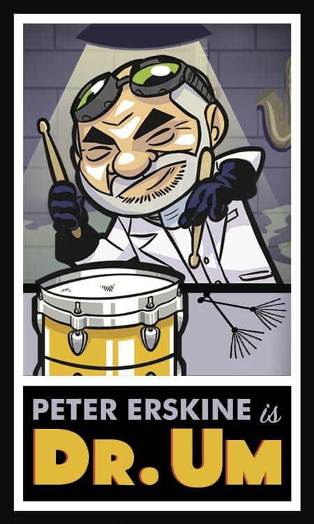 Peter Erskine is Dr. Um